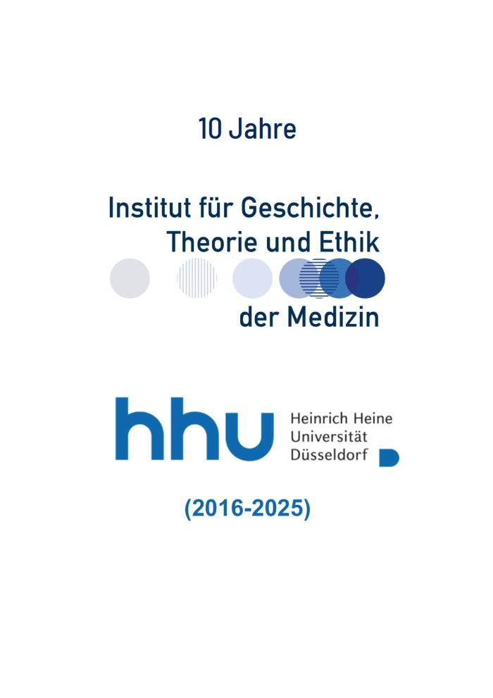 Cover showing the title of the book: 10 Jahre Institut für Geschichte, Theorie und Ethik der Medizin der Heinrich-Heine-Universität Düsseldorf (2016-2025)